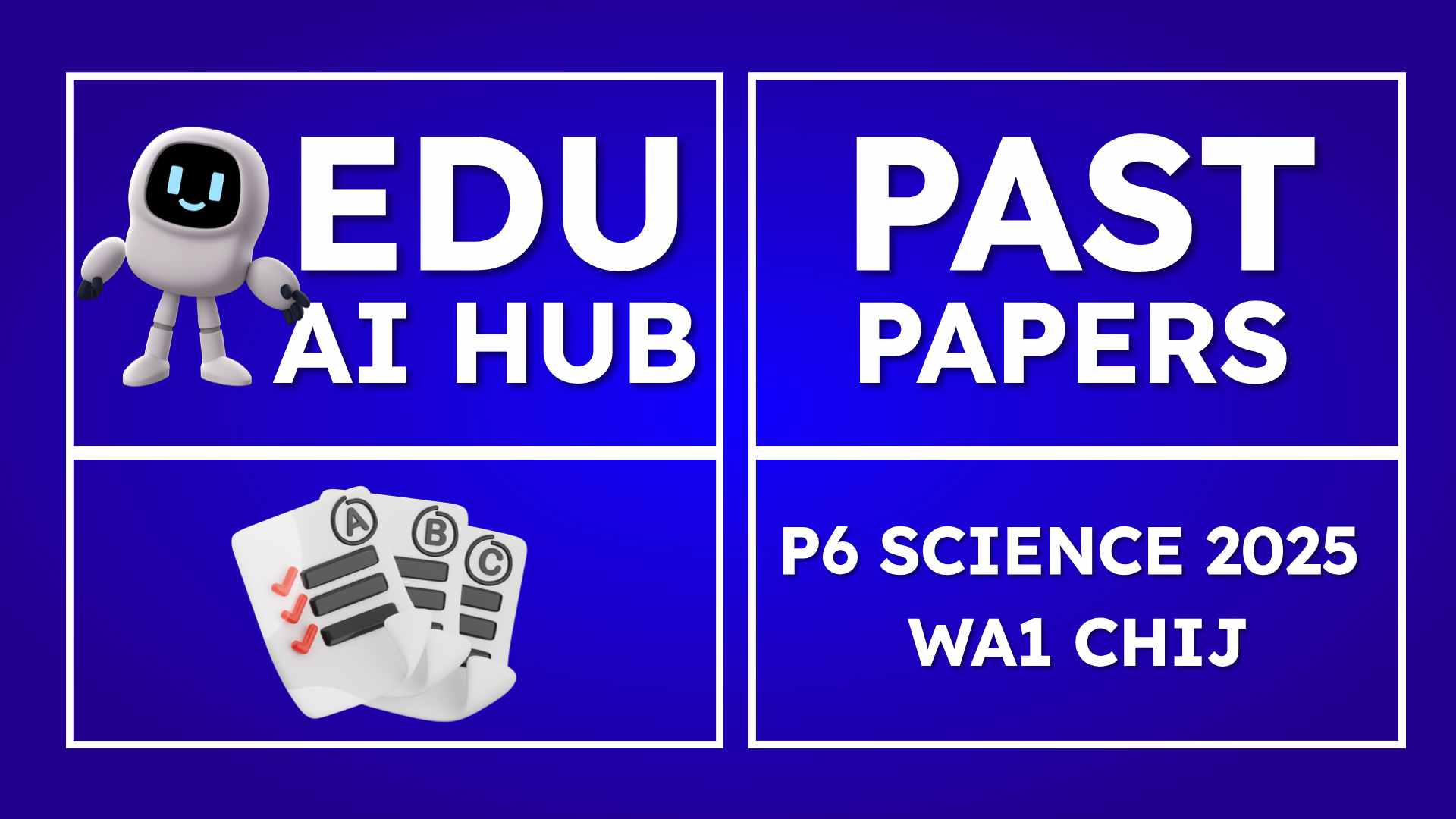 P6 Science 2025 WA1 CHIJ